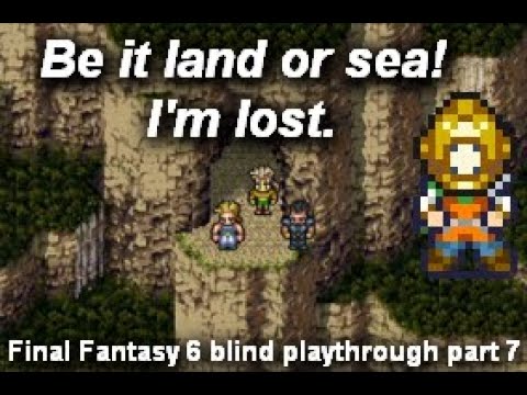 Final Fantasy 6 Blind Playthrough Part 7 - YouTube