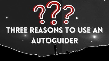 Three reasons to use an Autoguider in Astrophotography (Some of the Reasons May Surprise You)