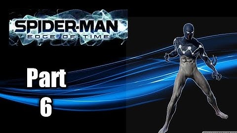 Spider-Man Edge of Time (Wii) Part 6 "OCTOPUS ARMS" (1080p60)