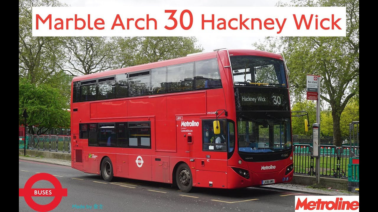 London Buses: Marble Arch 30 Hackney Wick