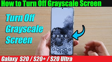 Galaxy S20/S20+: How to Turn Off Grayscale Screen