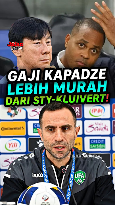 Kapadze’s Eastern Salary Is Cheaper Than Tae-yong’s Shin and Kluivert’s!