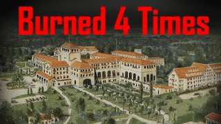 This Hotel Burned Down Every time it Was Rebuilt