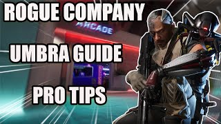 Rogue Company UMBRA Guide | How To Play UMBRA | Pro Tips | Tutorial | Get Better Instantly!