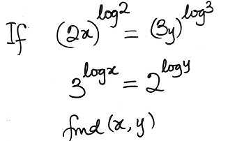 If (2x)ˡᵒᵍ² = (3y)ˡᵒᵍ³ and 3ˡᵒᵍˣ = 2ˡᵒᵍ² Find x and y