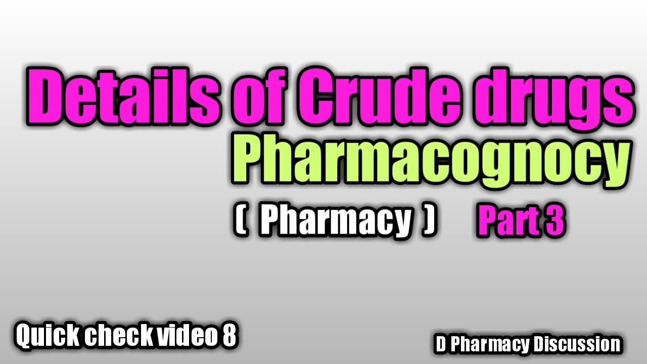 List of Crude Drugs with Biological source Family and Use |  Part 3 | Pharmacognosy |Quick check 8 |