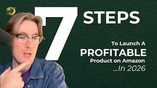 7 Steps To Launch A Profitable Product On Amazon In 2026