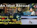 An Idiot Abroad S02E04: Whale Watching Reaction