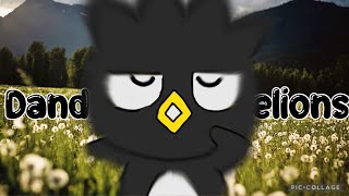 Badtz Maru Dandelions By Ruth B Animation By Edit By
