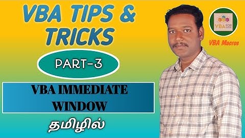 PART 3 - VBA IMMEDIATE WINDOW WITH EXAMPLES (TAMIL) | Kallanai YT