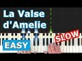 La Valse d'Amelie - SLOW Piano Tutorial EASY