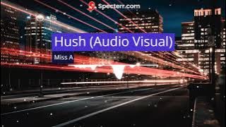Miss A - Hush (Audio Visual)
