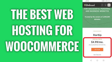 The Best Web Hosting For WooCommerce In 2022