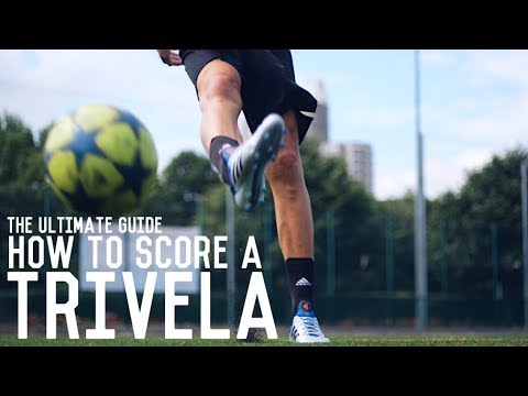 How To Score A Trivela | The Ultimate Guide To Shooting With The Outside Of Your Foot