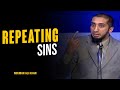Doing The Same Sin Over And Over Again Nouman Ali Khan Doing The Same Sin Over And Over Again Nouman Ali Khan
