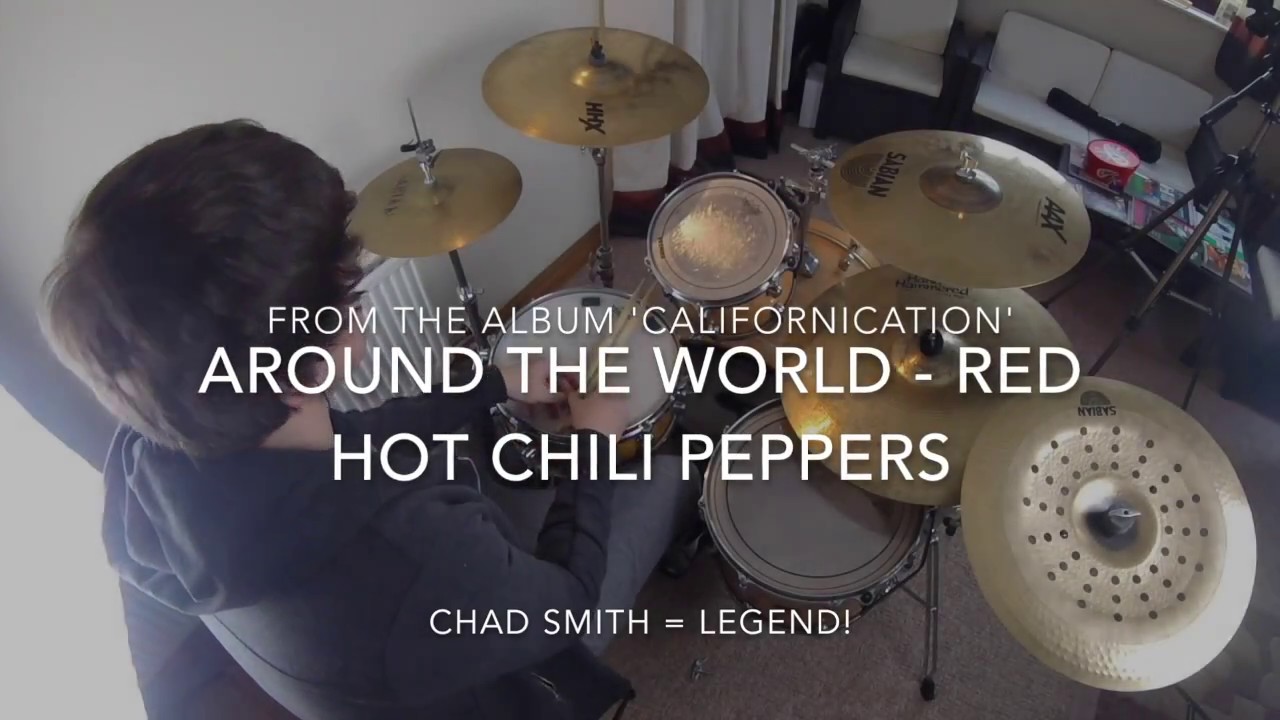 Red Hot Chili Peppers Around The World (Drum Cover by Ciaran Fletcher) HD YouTube Red Hot Chili Peppers Around The World (Drum Cover by Ciaran Fletcher) HD YouTube