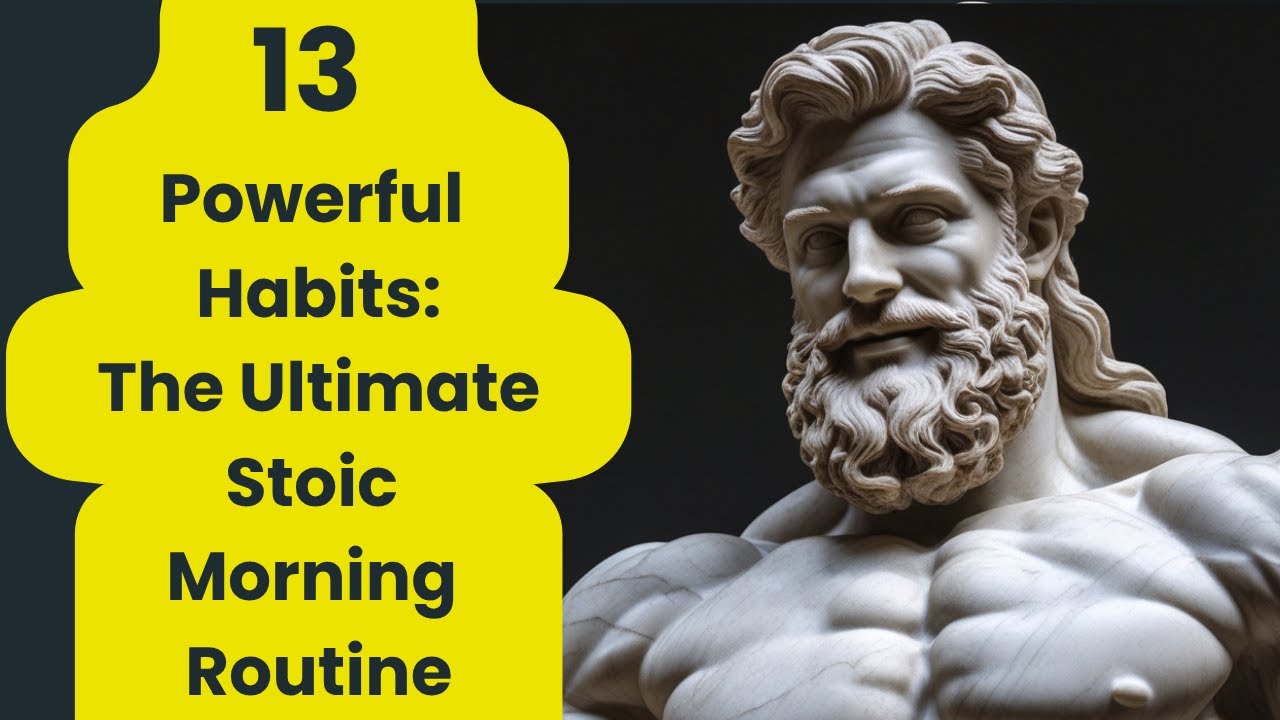 The Ultimate Stoic Morning Routine 13 Powerful Habits|| 