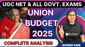 Union Budget 2025: Complete Analysis in Simple Language | UGC NET & Govt Exams | Navdeep Kaur