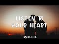 Roxette - Listen To Your Heart ( lyrics Vietsub )