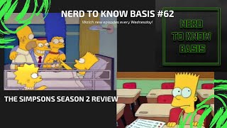 Nerd To Know Basis #62 - The Simpsons Season 2 Review