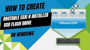 Create a bootable ESXi 8 Installer USB Flash Drive with Windows