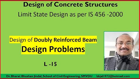 Lecture 15 || Design Doubly Reinforced Beam || IS :456 -2000 ||  Civil Engg.