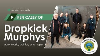 Dropkick Murphys - an interview with Ken Casey about punk, politics, and hope