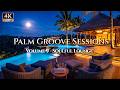 Palm Groove Sessions Vol. 9 🌴 Soulful House Mix | Luxury Night Pool Lounge [4K]