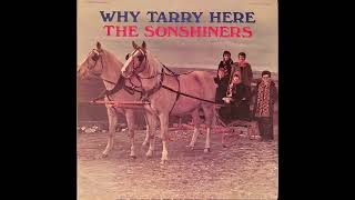 The Sonshiners - Why Tarry Here (Full Album) The Sonshiners - Why Tarry Here (Full Album)