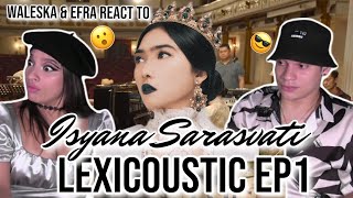 When a MUSICAL GENIUS snaps... LEXICOUSTIC Ep. 1 - LEXICON | Isyana Sarasvati & The Tuttis REACTION!