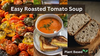 Easy Roasted Tomato Soup / Plant Based / Low Fat and Low Calorie