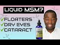 Liquid MSM (methyl sulfonyl methane) for eyes and floaters - Is it worth it?