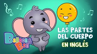 Las Partes Del Cuerpo En Inglés Visualizer - Balloon And Ben - Canciones Infantiles
