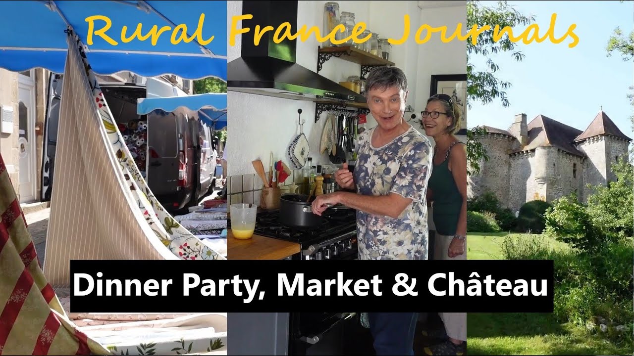 Rural France Journals Episode 44 Dinner Party, Market & Château YouTube