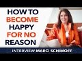 How to become happy for no reason - Marci Shimoff