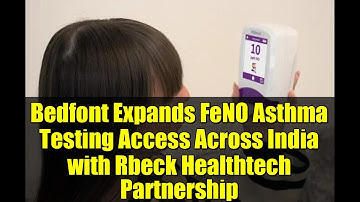 Bedfont Expands FeNO Asthma Testing Access Across India with Rbeck Healthtech Partnership