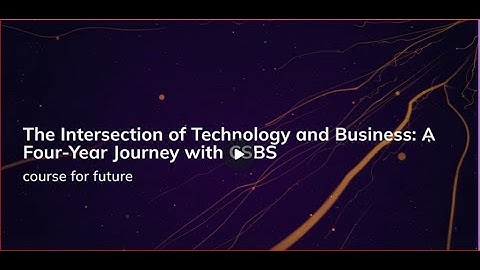 The course for the future of technology and business - CSBS