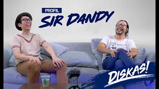 Diskas! Episode 1 : Profil Sir Dandy