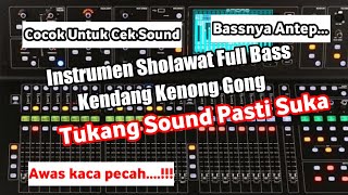 cek sound instrumen sholawat full bas kendang kenong gong - sholawat full bass terbaru 2021