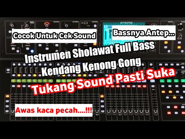 cek sound instrumen sholawat full bas kendang kenong gong - sholawat full bass terbaru 2021 class=