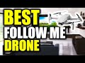 TOP 5: Best Follow Me Drones with Follow You Technology [2021]