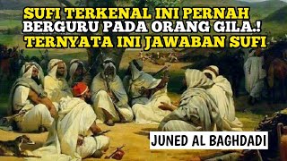 SUBHANALLAH! Wali Allah Sekaligus Sufi Besar Ini Pernah Belajar Pada Orang Gila!!