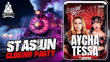 DJ AYCHA - CLOSING PARTY STASIUN TOP 10 LANTAI 6 - SPECIAL LAGU FUNKOT TERBARU 2025 ANGKER BOSS