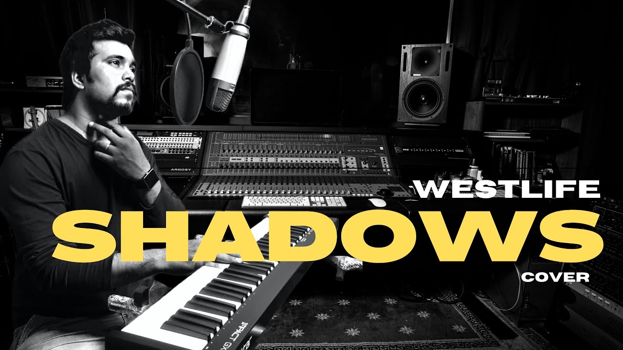 Westlife-Shadows Cover By Gourav Singh