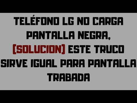 DO NOT TURN ON TELEPHONE LG SOLUTION 2019, BLACK SCREEN, DO NOT LIGHT, DEAD PHONE.2019