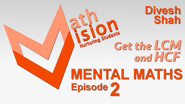 Mental Maths - Divesh Shah - Ep 2