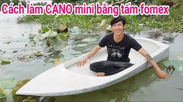 hướng dẫn làm cano mini bằng xốp fomex  lăng keo composite