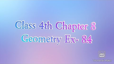 Class 4th Chapter 8 Geometry Exercise 8.4