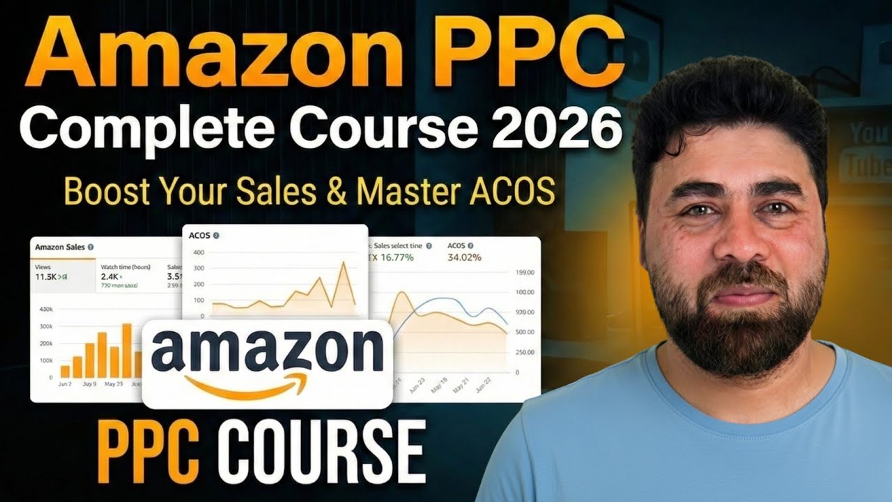 Amazon PPC Course | Amazon Ads , ACOS | For Beginners | 2026 - YouTube