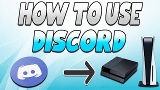 How To Use Discord On PS4 and PS5 *no computer needed*